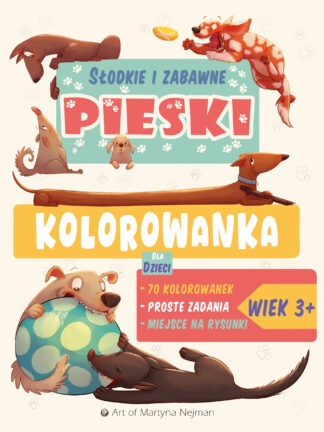 Kolorowanka dla dzieci "Słodkie i Zabawne Pieski" Wersja cyfrowa do pobrania
